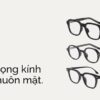 Chọn gọng kính theo khuôn mặt